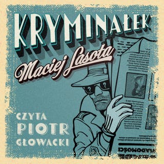 Kryminałek – okładka audiobooka, autor Maciej Lasota