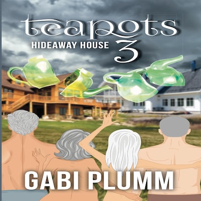 Teapots 3. Hideaway House – omslag til lydbogen af Gabi Plumm