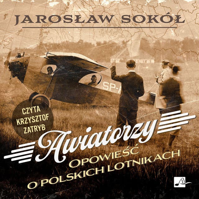 Awiatorzy. Opowieść o polskich lotnikach