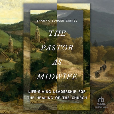 The Pastor as Midwife – omslag til lydbogen af Shawna Songer Gaines