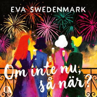 Om inte nu, så när? – omslag till ljudboken av Eva Swedenmark