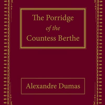 The Porridge of the Countess Berthe
