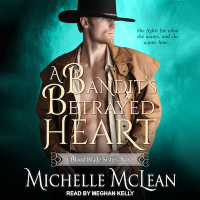 A Bandit’s Betrayed Heart – omslag til lydbogen af Michelle McLean