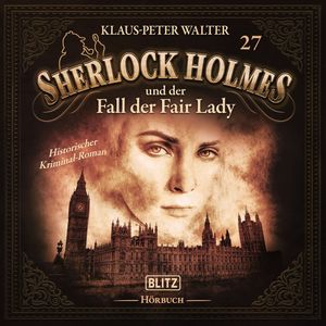 Neues von Sherlock Holmes - Die Hörbücher - Folge 27: Sherlock Holmes und der Fall der Fair Lady – okładka audiobooka, autor Arthur Conan Doyle
