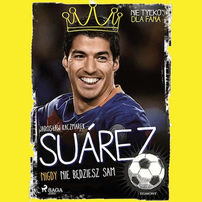 Suarez - Nigdy nie będziesz sam – okładka audiobooka, autor Jarosław Kaczmarek