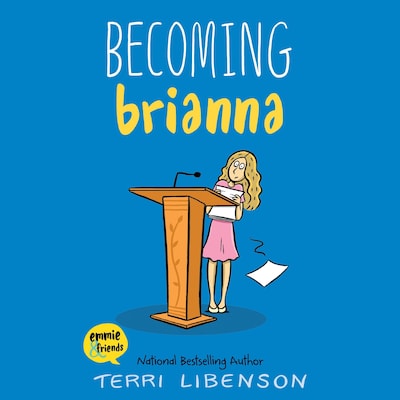 Emmie & Friends: Becoming Brianna