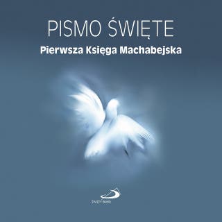 Pierwsza Księga Machabejska – okładka audiobooka, autor Biblia Paulistów