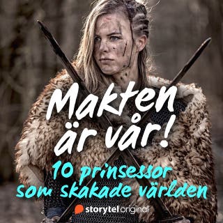 Makten är vår! 10 prinsessor som skakade världen – omslag till ljudboken av Nina Hampusson