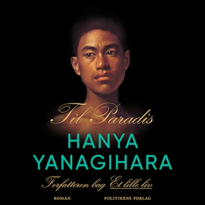 Til paradis – omslag til lydbogen af Hanya Yanagihara