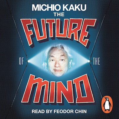 The Future of the Mind – omslag til lydbogen af Michio Kaku