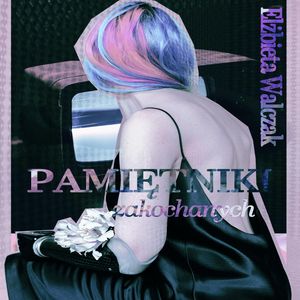 Pamiętniki zakochanych – okładka audiobooka, autor Elżbieta Walczak
