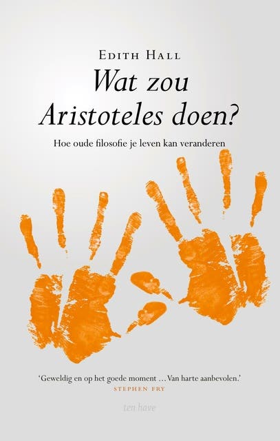 Wat zou Aristoteles doen?: Hoe oude filosofie je leven kan veranderen – omslag van het luisterboek van Edith Hall