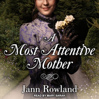A Most Attentive Mother – omslag til lydbogen af Jann Rowland