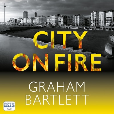 City on Fire – omslag til lydbogen af Graham Bartlett