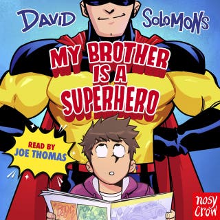 My Brother Is a Superhero: Winner of the Waterstones Book Prize