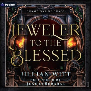 Jeweler to the Blessed: Champions of Chaos, Book 1 – omslag till ljudboken av Jillian Witt
