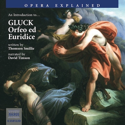 Opera Explained – Orfeo ed Euridice – omslag til lydbogen af Thomson Smillie