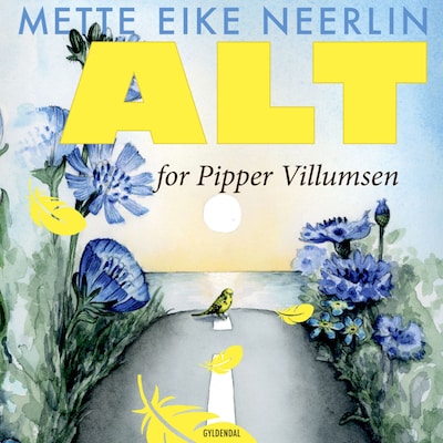 Alt for Pipper Villumsen – omslag til lydbogen af Mette Eike Neerlin