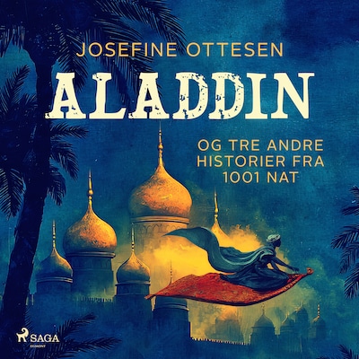 Aladdin og tre andre historier fra 1001 nat – omslag til lydbogen af Josefine Ottesen