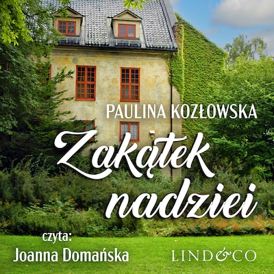 Zakątek nadziei – okładka audiobooka, autor Paulina Kozłowska