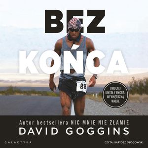 Bez końca – okładka audiobooka, autor David Goggins