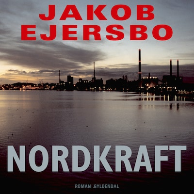 Nordkraft – omslag til lydbogen af Jakob Ejersbo