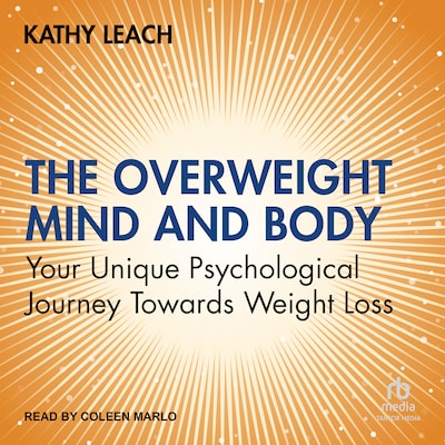 The Overweight Mind and Body – omslag til lydbogen af Kathy Leach