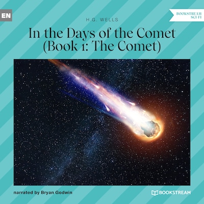 In the Days of the Comet, Book 1: The Comet