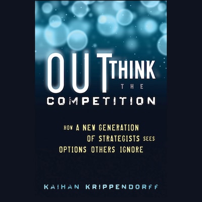Outthink the Competition – omslag til lydbogen af Kaihan Krippendorff