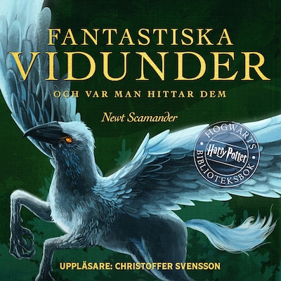 Fantastiska vidunder och var man hittar dem