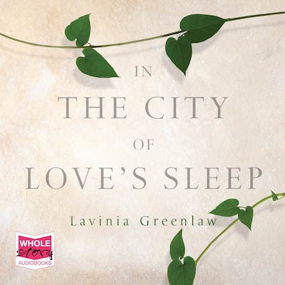 In the City of Love's Sleep – omslag til lydbogen af Lavinia Greenlaw