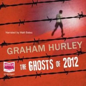 The Ghosts of 2012 – okładka audiobooka, autor Graham Hurley