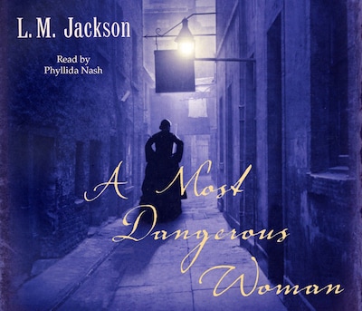 A Most Dangerous Woman – omslag til lydbogen af L M Jackson
