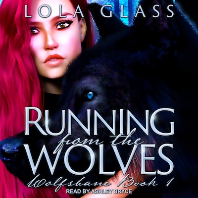 Running from the Wolves – omslag til lydbogen af Lola Glass