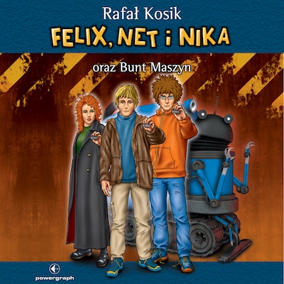 Felix, Net i Nika oraz Bunt Maszyn – okładka audiobooka, autor Rafał Kosik