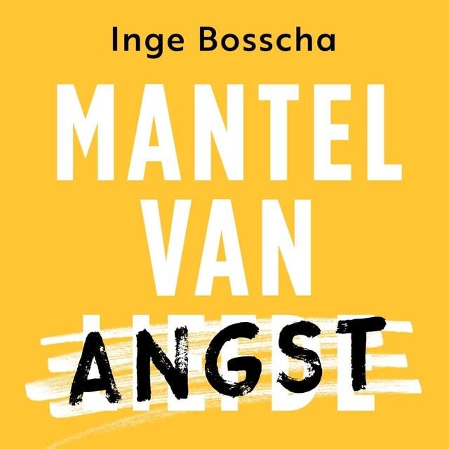 Mantel van angst: Als religie onderdrukt, beschadigt of traumatiseert – omslag van het luisterboek van Inge Bosscha