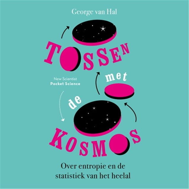 Tossen met de kosmos: over entropie en de statistiek van het heelal – omslag van het luisterboek van George van Hal