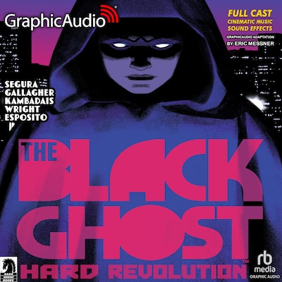 The Black Ghost 1: Hard Revolution [Dramatized Adaptation] – omslag til lydbogen af Alex Segura, Monica Gallagher, George Kambadais