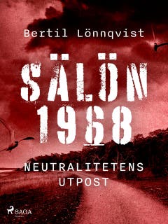 Sälön 1968 - neutralitetens utpost – omslag till ljudboken av Bertil Lönnqvist