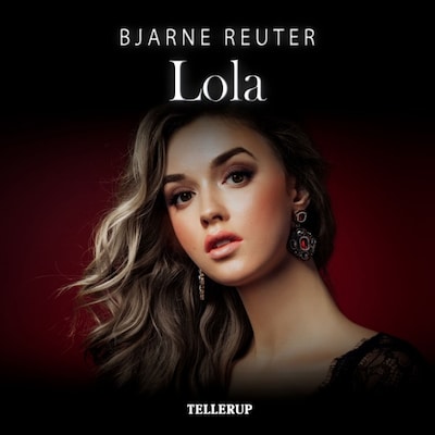 Lola – omslag til lydbogen af Bjarne Reuter
