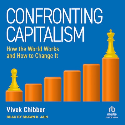 Confronting Capitalism – omslag til lydbogen af Vivek Chibber