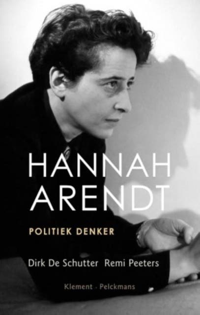 Hannah Arendt: Politiek denker – omslag van het luisterboek van Dirk de Schutter,Remi Peeters