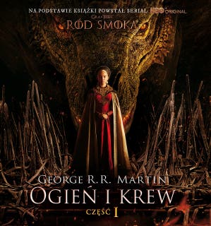 Ogień i krew cz.1 – okładka audiobooka, autor George R.R. Martin