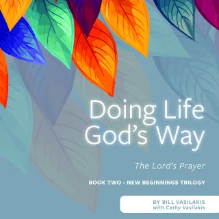 Doing Life God's Way: The Lord’s Prayer – omslag till ljudboken av Bill Vasilakis