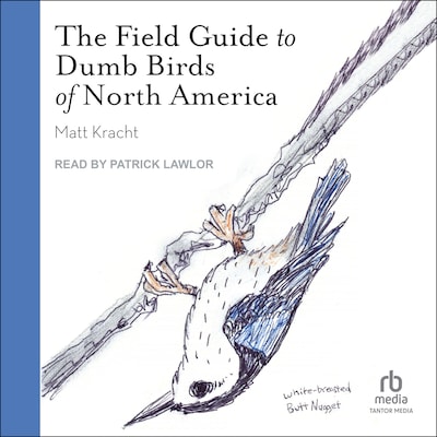 The Field Guide to Dumb Birds of North America – omslag til lydbogen af Matt Kracht