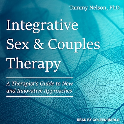 Integrative Sex & Couples Therapy – omslag til lydbogen af Tammy Nelson, PhD