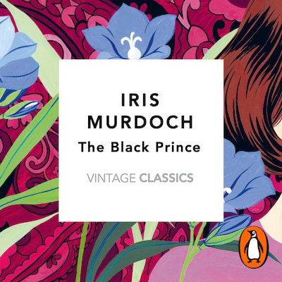 The Black Prince (Vintage Classics Murdoch Series) – omslag til lydbogen af Iris Murdoch