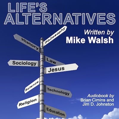 Life's Alternatives – omslag till ljudboken av Mike Walsh