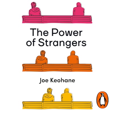 The Power of Strangers – omslag til lydbogen af Joe Keohane