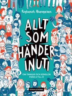 Allt som händer inuti : om tankar och känslor från A till Ö